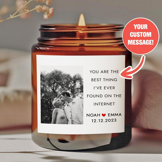 Personalized scented candles - "You are the best thing I've found on the Internet" Design and custom information - smokeless natural wax in amber jars - offer him/her a unique holiday gift - YF