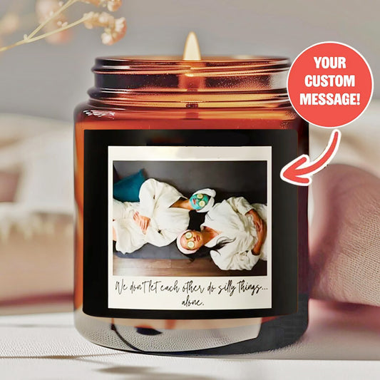 Personalized scented candles -" We won't Let each other do anything stupid "Design and custom messages - Smokeless natural wax in amber jars - Offer him/her a unique holiday gift-YF